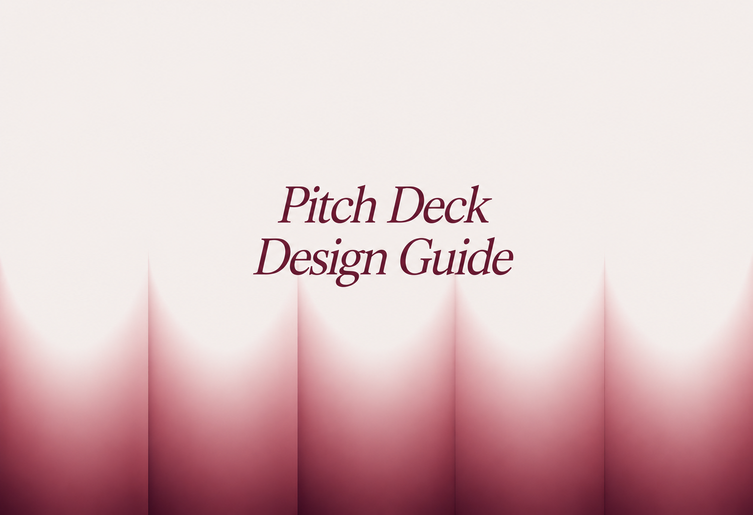 Pitch Deck Design Guide